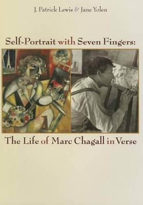Book cover for Self-Portrait with Seven Fingers: The Life of Marc Chagall in Verse