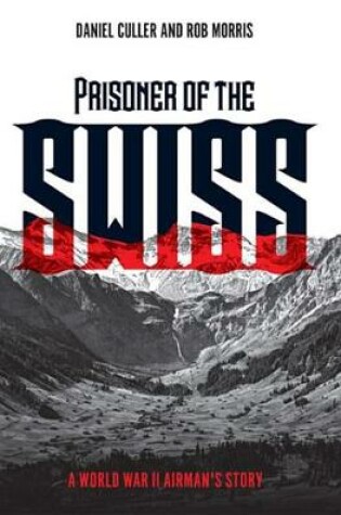 Cover of Prisoner of the Swiss