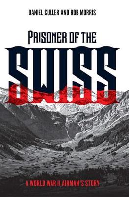 Book cover for Prisoner of the Swiss