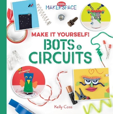 Cover of Make It Yourself! Bots & Circuits