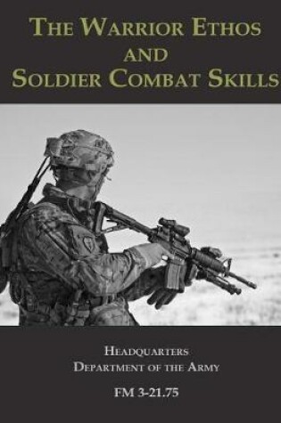 Cover of The Warrior Ethos and Soldier Combat Skills