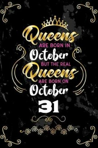 Cover of Queens Are Born In October But The Real Queens Are Born On October 31