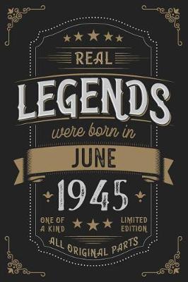 Book cover for Real Legends were born in June 1945