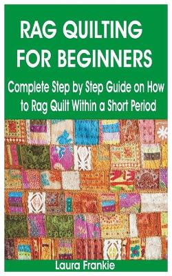 Cover of Rag Quilting for Beginners