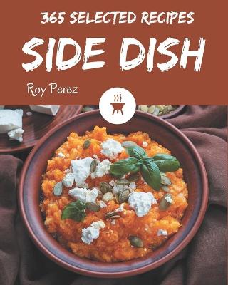 Book cover for 365 Selected Side Dish Recipes