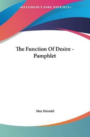 Cover of The Function Of Desire - Pamphlet