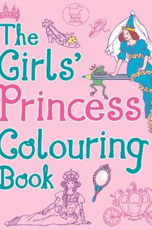 Cover of The Girls' Princess Colouring Book