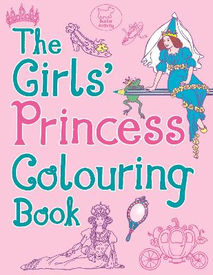 Book cover for The Girls' Princess Colouring Book