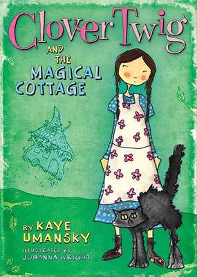 Book cover for Clover Twig and the Magical Cottage