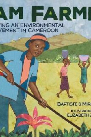 Cover of I Am Farmer: Growing an Environmental Movement in Cameroon