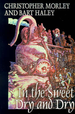 Book cover for In the Sweet Dry and Dry by Christopher Morley, Fiction