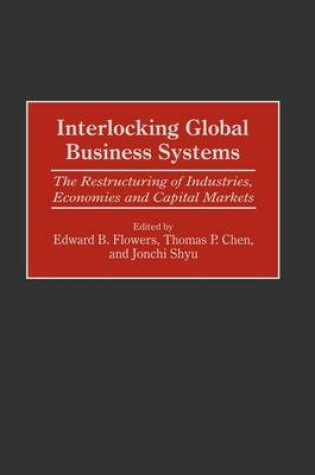 Cover of Interlocking Global Business Systems