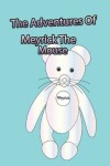 Book cover for The Adventures Of Meyrick The Mouse