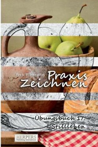 Cover of Praxis Zeichnen - Übungsbuch 17