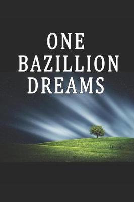 Book cover for One Bazillion Dreams