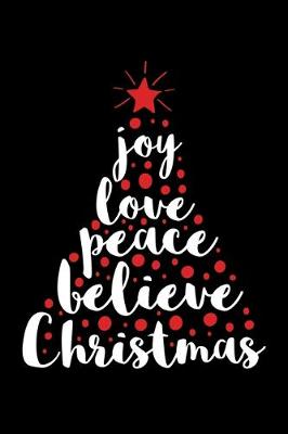 Book cover for Joy Love Peace Believe Christmas
