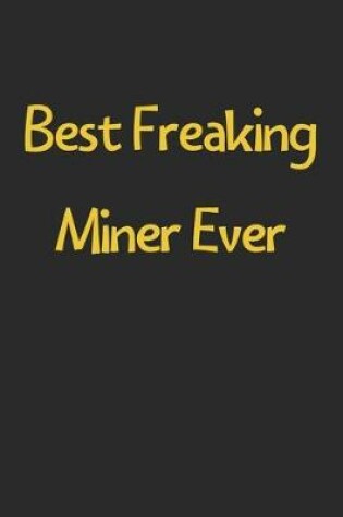 Cover of Best Freaking Miner Ever