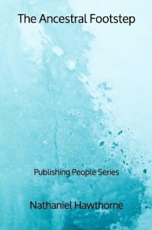 Cover of The Ancestral Footstep - Publishing People Series