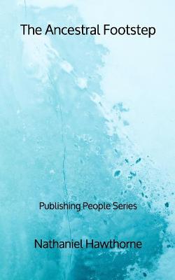 Book cover for The Ancestral Footstep - Publishing People Series