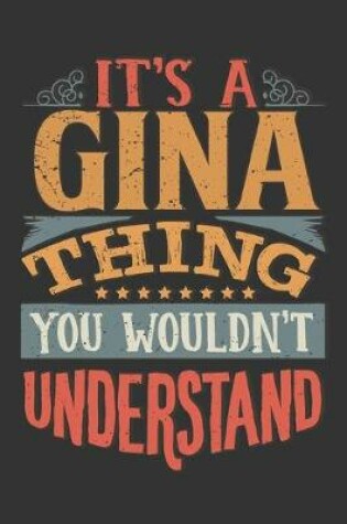 Cover of Its A Gina Thing You Wouldnt Understand