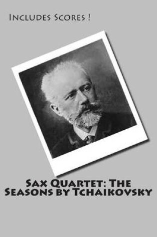 Cover of Sax Quartet - The Seasons by Tchaikovsky
