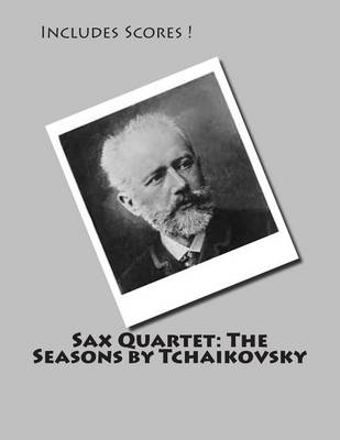 Book cover for Sax Quartet - The Seasons by Tchaikovsky