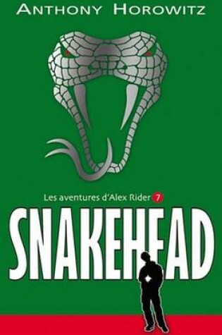 Cover of Alex Rider 7- Snakehead