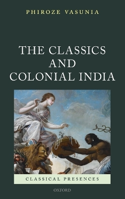 Cover of The Classics and Colonial India