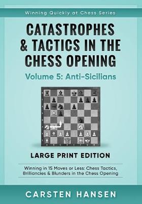 Book cover for Catastrophes & Tactics in the Chess Opening - Volume 5