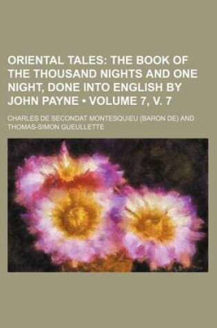 Cover of Oriental Tales (Volume 7, V. 7); The Book of the Thousand Nights and One Night, Done Into English by John Payne