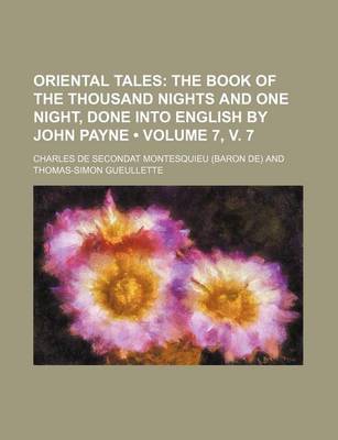 Book cover for Oriental Tales (Volume 7, V. 7); The Book of the Thousand Nights and One Night, Done Into English by John Payne