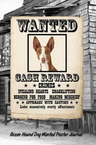 Cover of Ibizan Hound Dog Wanted Poster Journal