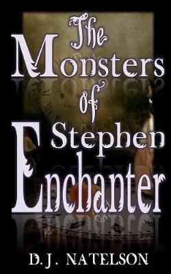 Book cover for The Monsters of Stephen Enchanter