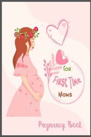 Cover of Pregnancy Book for First Time Moms