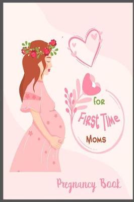 Cover of Pregnancy Book for First Time Moms