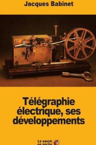 Cover of Telegraphie electrique, ses developpements