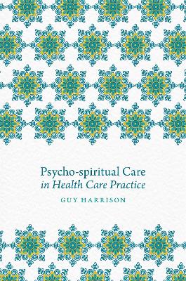 Cover of Psycho-spiritual Care in Health Care Practice
