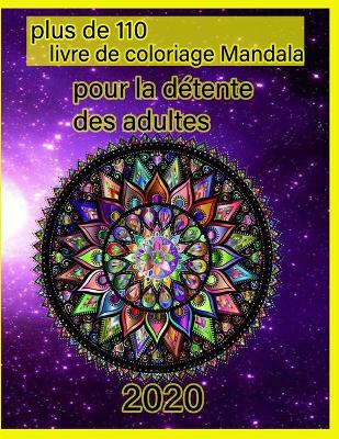 Book cover for plus de 110 livre de coloriage Mandala pour la detente des adultes 2020