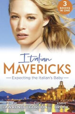 Cover of Italian Mavericks: Expecting The Italian's Baby