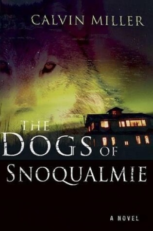 Cover of Dogs Of Snoqualmie, The