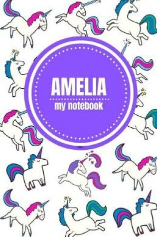 Cover of Amelia - Unicorn Notebook - Personalized Journal/Diary - Fab Girl/Women's Gift - Christmas Stocking Filler - 100 lined pages