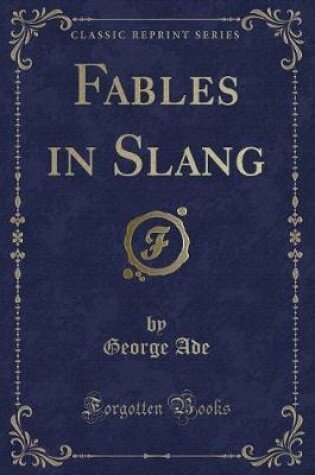 Cover of Fables in Slang (Classic Reprint)