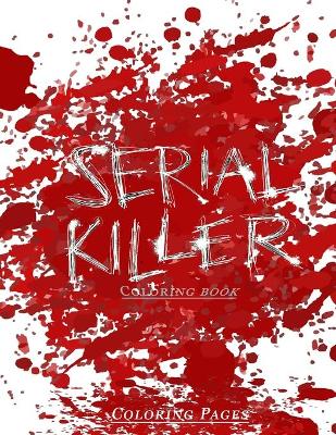 Book cover for Serial Killer Coloring Book