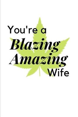 Book cover for You're a Blazing Amazing Wife