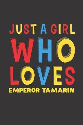 Book cover for Just A Girl Who Loves Emperor Tamarin