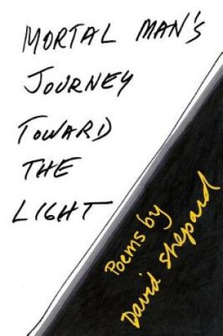 Cover of Mortal Man's Journey Toward the Light