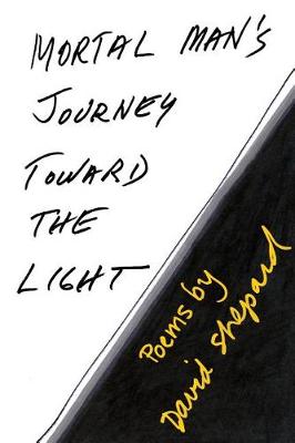 Book cover for Mortal Man's Journey Toward the Light