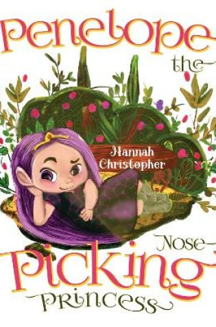 Cover of Penelope the Nose Picking Princess