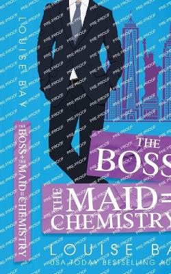 Book cover for The Boss + The Maid = Chemistry