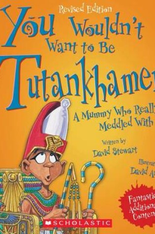 Cover of You Wouldn't Want to Be Tutankhamen! (Revised Edition) (You Wouldn't Want To... Ancient Civilization)